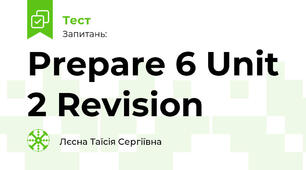 Prepare 6 Unit 2 Revision