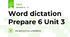 Word dictation Prepare 6 Unit 3