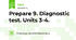 Prepare 9. Diagnostic test. Units 3-4.