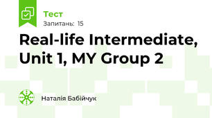 Real-life Intermediate, Unit 1, MY Group 2