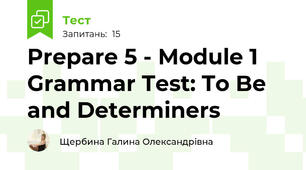 Prepare 5 - Module 1 Grammar Test: To Be and Determiners