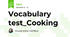 Vocabulary test_Cooking