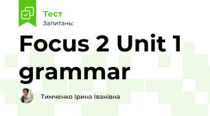 Focus 2 Unit 1 grammar