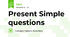 Present Simple questions