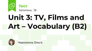 Unit 3: TV, Films and Art – Vocabulary (B2)