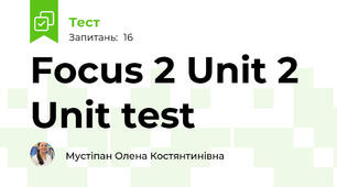 Focus 2 Unit 2 Unit test