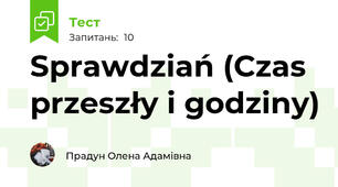 Sprawdziań (Czas przeszły i godziny)
