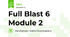 Full Blast 6 Module 2