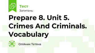 Prepare 8. Unit 5. Crimes And Criminals. Vocabulary