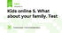 Kids online 5. What about your family. Test