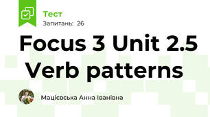 Focus 3 Unit 2.5  Verb patterns