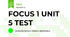FOCUS 1 UNIT 5 TEST