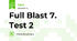 Full Blast 7. Test 2