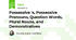 Possessive 's, Possessive Pronouns, Question Words, Plural Nouns, and Demonstratives