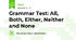 Grammar Test: All, Both, Either, Neither and None