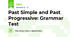 Past Simple and Past Progressive: Grammar Test