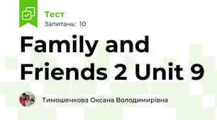 Family and Friends 2 Unit 9