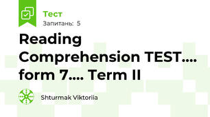 Reading Comprehension TEST.... form 7.... Term II