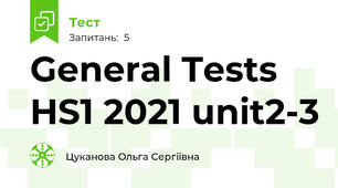 General Tests HS1 2021 unit2-3