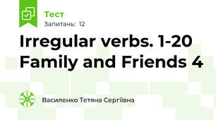 Irregular verbs. 1-20 Family and Friends 4