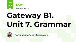 Gateway B1. Unit 7. Grammar