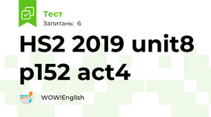HS2 2019 unit8 p152 act4