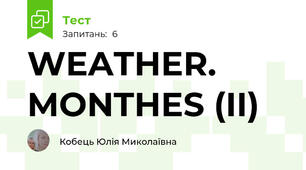 WEATHER. MONTHES (II)