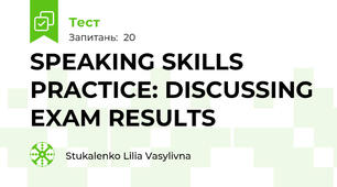 SPEAKING SKILLS PRACTICE: DISCUSSING EXAM RESULTS
