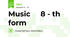 Music     8 - th form