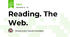 Reading. The Web.