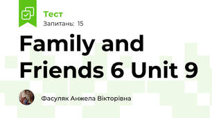 Family and Friends 6 Unit 9