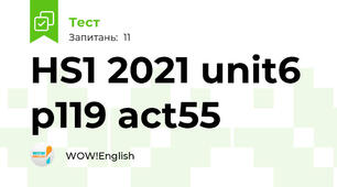 HS1 2021 unit6 p119 act55