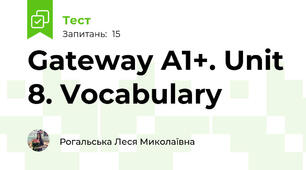 Gateway A1+. Unit 8. Vocabulary