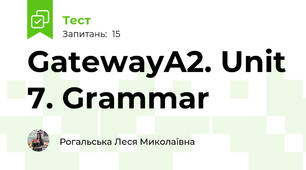 GatewayA2. Unit 7. Grammar