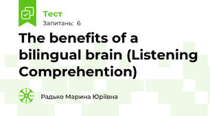 The benefits of a bilingual brain (Listening Comprehention)