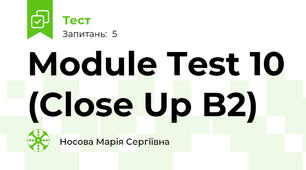 Module Test 10 (Close Up B2)
