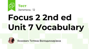 Focus 2 2nd ed Unit 7 Vocabulary