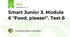 Smart Junior 3. Module 6 "Food, please!". Test 6