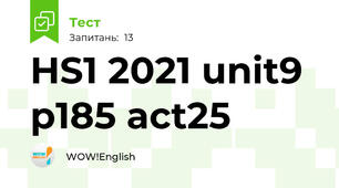 HS1 2021 unit9 p185 act25