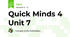 Quick Minds 4 Unit 7