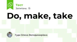 Do, make, take