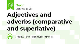 Adjectives and adverbs (comparative and superlative)