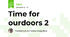 Time for ourdoors 2