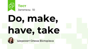 Do, make, have, take