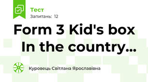 Form 3 Kid's box    In the country...