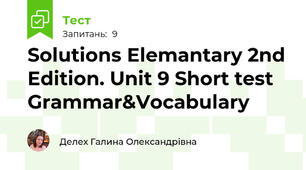 Solutions Elemantary 2nd Edition. Unit 9 Short test Grammar&Vocabulary