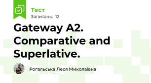 Gateway A2. Comparative and Superlative. 