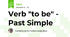 Verb "to be" - Past Simple