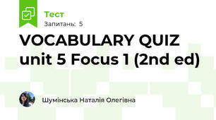 VOCABULARY QUIZ unit 5 Focus 1 (2nd ed)