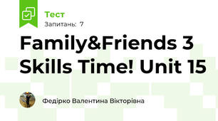 Family&Friends 3 Skills Time! Unit 15 